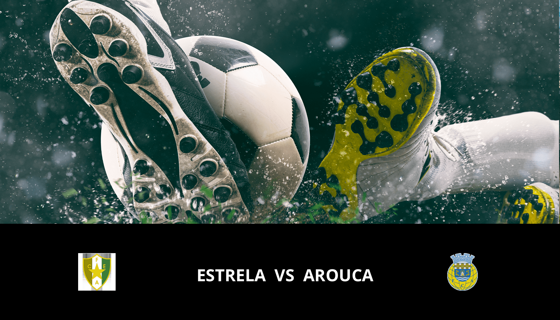 Pronostic Estrela VS Arouca du 28/12/2023 Analyse de la rencontre