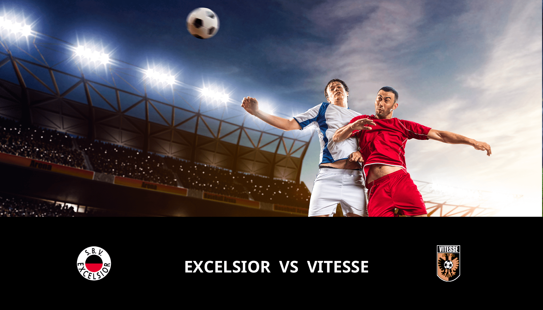 Pronostic Excelsior VS Vitesse du 25/02/2024 Analyse de la rencontre