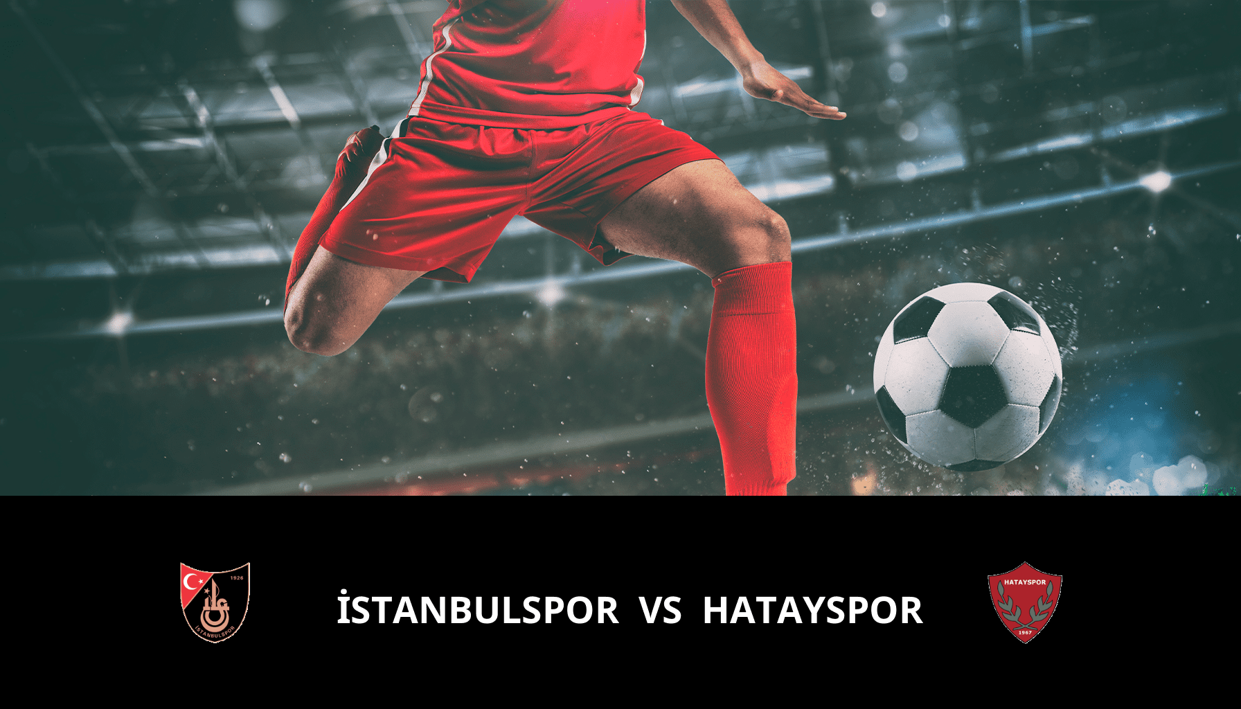 Pronostic İstanbulspor VS Hatayspor du 25/11/2023 Analyse de la rencontre