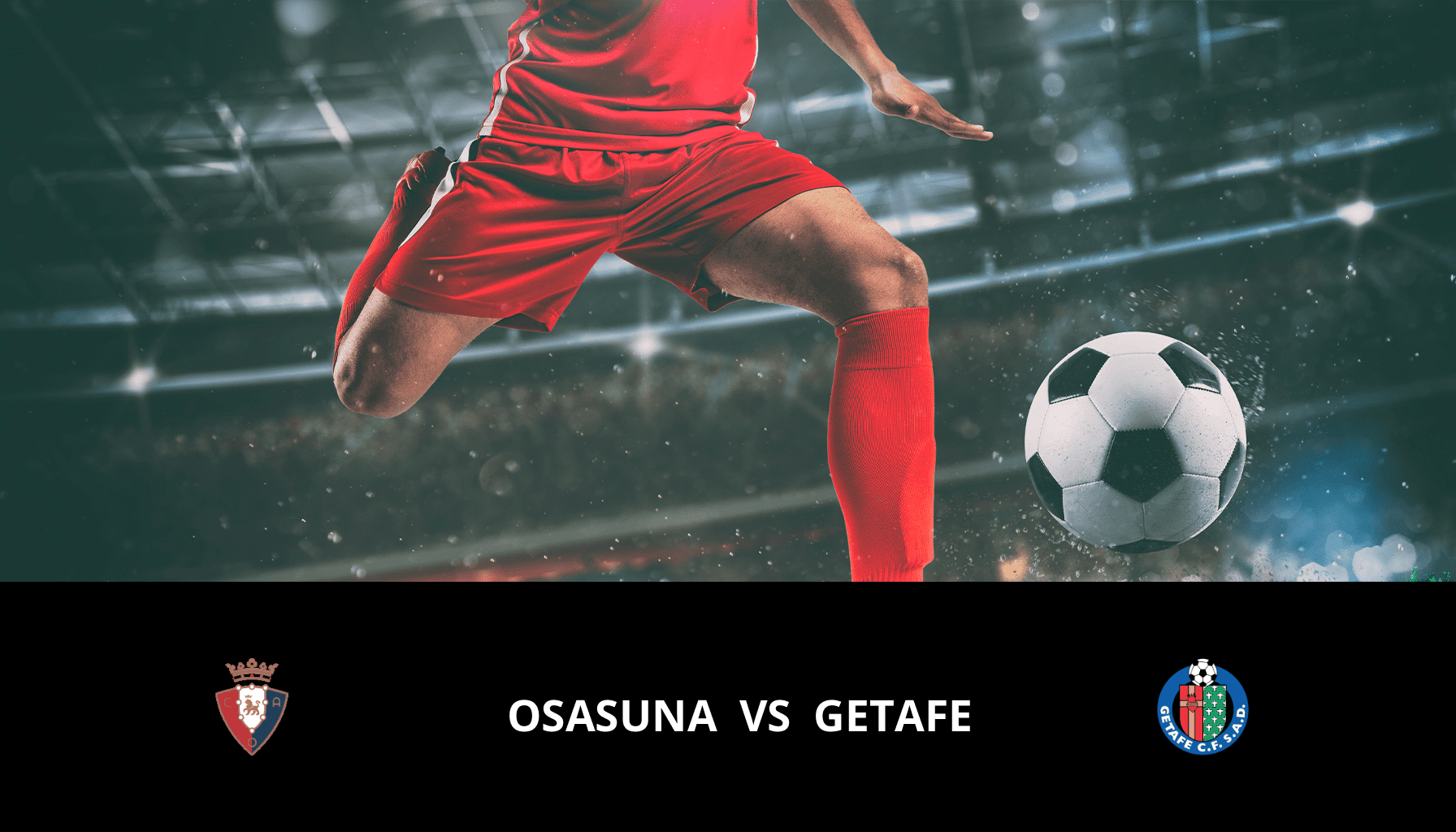 Pronostic Osasuna VS Getafe du 21/01/2024 Analyse de la rencontre